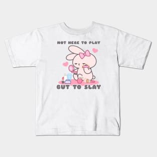 Cute Bunny Rabbit, Not Here to Play but to Slay Kids T-Shirt